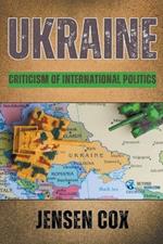 Ukraine: Criticism of International Politics