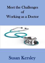 Meet the Challenges of Working as a Doctor