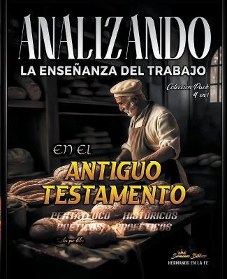 Analizando la Enseñanza del Trabajo en el Antiguo Testamento - Sermones Bíblicos - cover