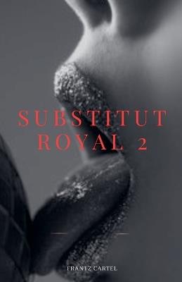 Substitut Royal 2 - Frantz Cartel - cover
