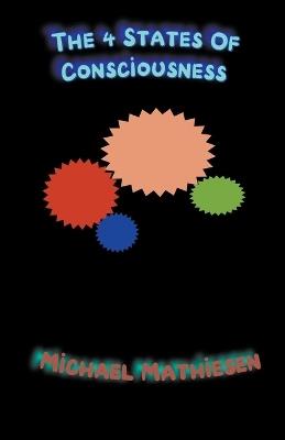 The 4 States of Consciousness - Michael Mathiesen - cover