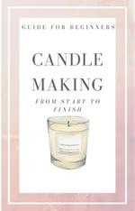 Candle Making from Start to Finish