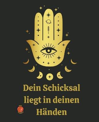 Dein Schicksal liegt in deinen Handen - Rubi Astrologas - cover