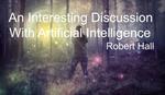 An Interesting Discussion With Artificial Intelligence