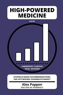 High-Powered Medicine: Landmark Clinical Trial Reviews - Alex Poppen - cover