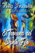 El Teorema del Punto Fijo