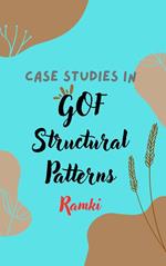 Case Studies in GOF Structural Patterns