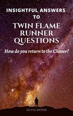 Insightful Answers To Twin Flame Runner Questions