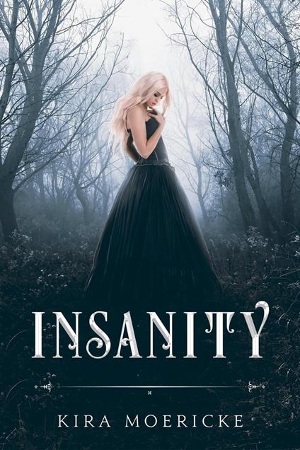 Insanity - Kira Moericke - ebook