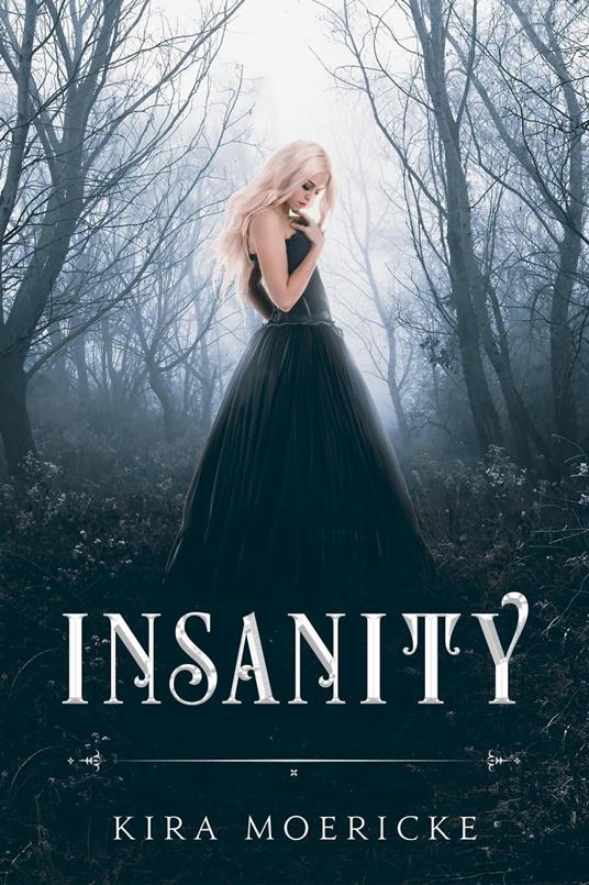 Insanity - Kira Moericke - ebook