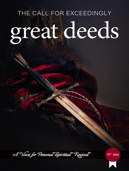 The Call for Exceedingly Great Deeds