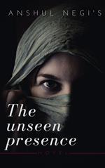 The Unseen Presence