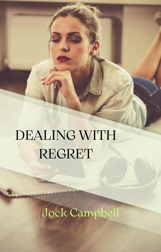 Dealing with Regret