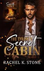 The Tyrant’s Secret Cabin