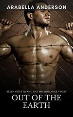 Out of the Earth: Alien Shifter and Gay MM Romance Story