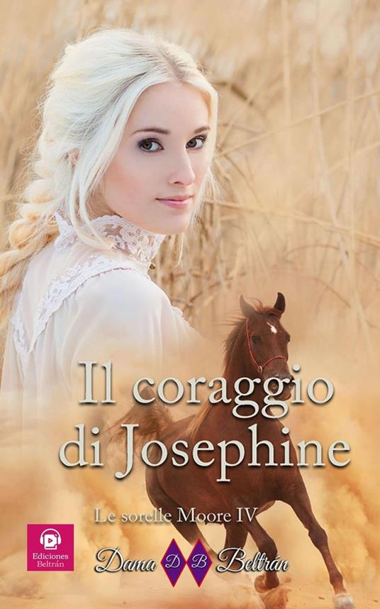 Il coraggio di Josephine - Dama Beltrán - ebook