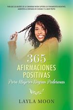 365 Afirmaciones Positivas: Para Mujeres Negras Poderosas Para Que Las Mujeres de La Comunidad Negra Superen Los Pensamientos Negativos, Aumenten La Confianza En Sí Mismas y El Amor Propio