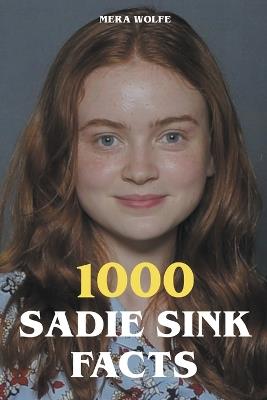 1000 Sadie Sink Facts - Mera Wolfe - cover