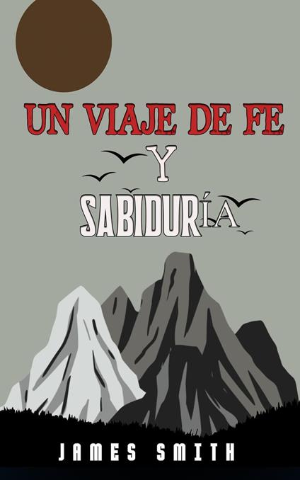 Un Viaje De Fe Y Sabiduría