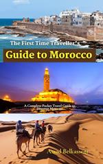 The First Time Traveller’s Guide to Morocco