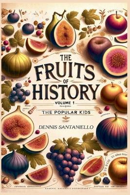 The Fruits Of History - Dennis Santaniello - cover