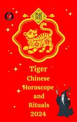 Tiger Chinese Horoscope and Rituals 2024