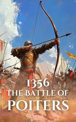1356: The Battle of Poitiers