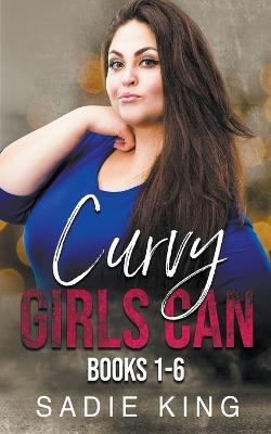 Curvy Girls Can Books 1-6 - Sadie King - cover