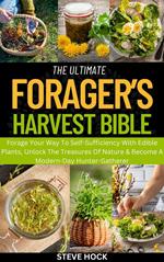 The Ultimate Forager's Harvest Bible