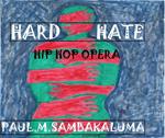 Hard Hate - Hip Hop Opera