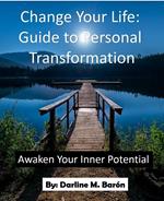 Change your life: Guide to personal transformation
