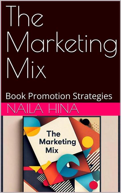 The Marketing Mix: Book Promotion Strategies