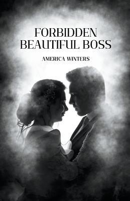 Forbidden Beautiful Boss - America Winters - cover