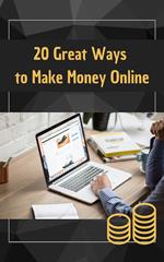 20 Great Ways to Make Money Online