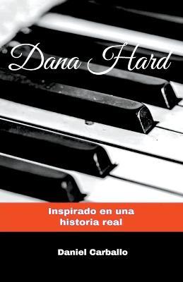 Dana Hard - Daniel Carballo - cover