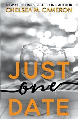 Just One Date - Chelsea M Cameron - cover