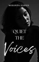 Quiet the Voices