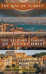 The Rise of Turkey: The Second Coming of Jesus Christ