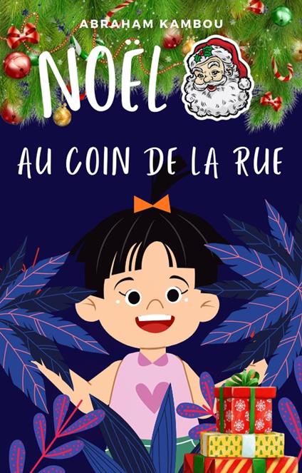 Noël au coin de la rue - Abraham Kambou - ebook