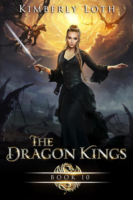 The Dragon Kings Book Ten - Kimberly Loth - ebook