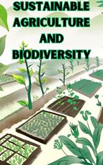 Sustainable Agriculture and Biodiversity