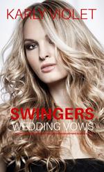 Swingers Wedding Vows - A Multiple Partner Open Relationship Swingers Hotwife Romance Novel