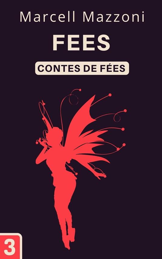 Fees - Marcell Mazzoni,Magic Tales France - ebook