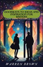 Doorways to Ideas and Inspiration for Writers