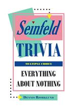Seinfeld Trivia: Everything About Nothing, Multiple Choice