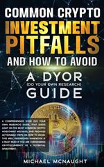 Common Crypto Investment Pitfalls And How To Avoid