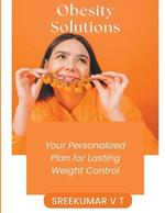 Obesity Solutions: Your Personalized Plan for Lasting Weight Control