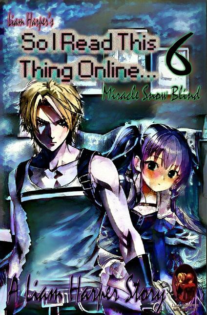 So I Read This Thing Online 6...: Miracle Snow Blind.