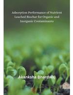 Adsorption Performance of Nutrient Leached Biochar for Organic and Inorganic Contaminants