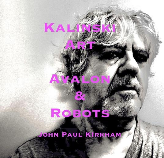 Kalinski Art - Avalon and Robots